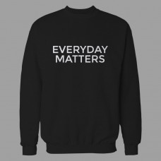 Sweatshirt Everyday Matters